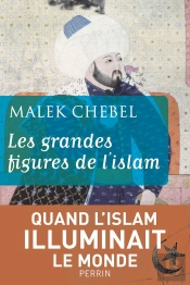 Les Grandes Figures De L'Islam