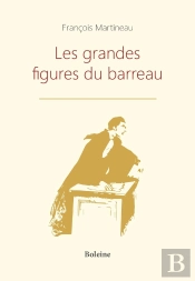 Les Grandes Figures Du Barreau