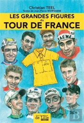 Les Grandes Figures Du Tour De France