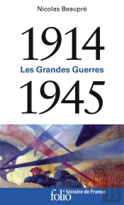 Les Grandes Guerres ; 1914-1945