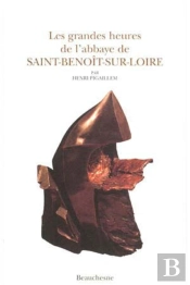 Les Grandes Heures De L'Abbaye De Saint-Benoît