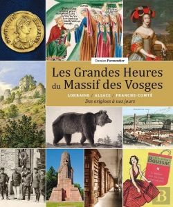 Bertrand.pt - Les Grandes Heures Du Massif Des Vosges : Lorraine/Alsace/Franche-Comté