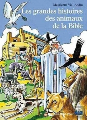 Les Grandes Histoires Des Animaux De La Bible