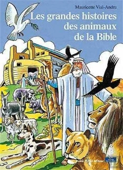 Bertrand.pt - Les Grandes Histoires Des Animaux De La Bible