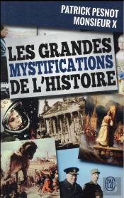 Les Grandes Mystifications De L'Histoire
