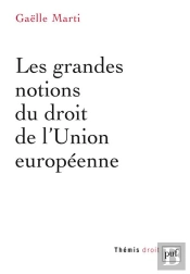 Les Grandes Notions Du Droit De L'Union Européenne
