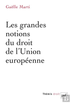 Bertrand.pt - Les Grandes Notions Du Droit De L'Union Européenne