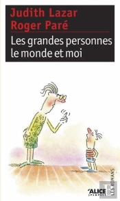 Les Grandes Personnes, Le Monde Et Moi