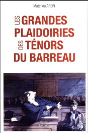 Les Grandes Plaidoiries Des Temoins Du Barreau