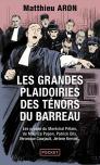 Les Grandes Plaidoiries Des Ténors Du Barreau