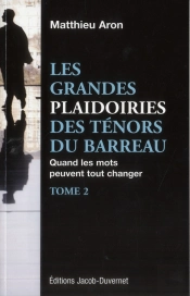 Les Grandes Plaidoiries Des Tenors Du Barreau T.2
