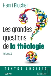Les Grandes Questions De La Théologie. Volume 2