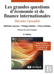 Les Grandes Questions D'Économie Et Finance Internationales ; Décoder L'Actualité (2e Édition)
