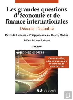 Bertrand.pt - Les Grandes Questions D'Économie Et Finance Internationales ; Décoder L'Actualité (2e Édition)