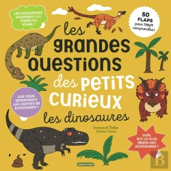 Bertrand.pt - Les Grandes Questions Des Petits Curieux : 50 Flaps Pour Tout Comprendre : Les Dinosaures