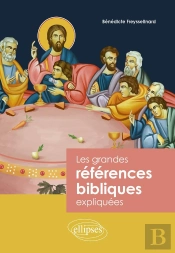 Les Grandes Références Bibliques Expliquées