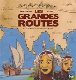 Bertrand.pt - Les Grandes Routes ; De La Route De La Soie À La Route Du Thé