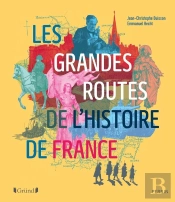Les Grandes Routes De L'Histoire De France