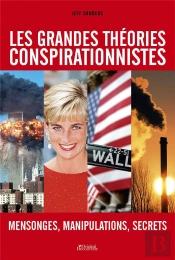 Les Grandes Theories Conspirationnistes