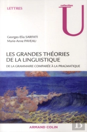 Les Grandes Théories De La Linguistique ; De La Grammaire Comparée À La Pragmatique