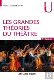 Les Grandes Théories Du Théâtre (4e Édition)