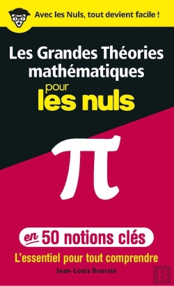 Bertrand.pt - Les Grandes Théories Mathématiques En 50 Notions-Clés Pour Les Nuls : L'Essentiel Pour Tout Comprend