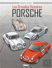 Les Grandes Victoires Porsche Tome 1 : 1952/1968