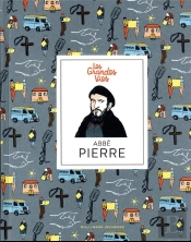 Les Grandes Vies : Abbé Pierre