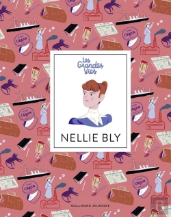 Bertrand.pt - Les Grandes Vies : Nellie Bly