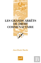 Les Grands Arrêts De Droit Communautaire (3e Édition)