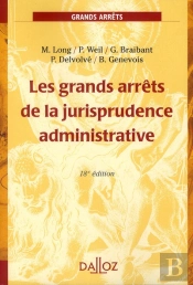 Les Grands Arrêts De La Jurisprudence Administrative (18e Édition)