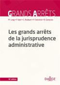 Les Grands Arrêts De La Jurisprudence Administrative (19e Édition)