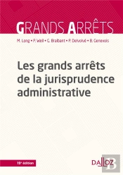 Les Grands Arrêts De La Jurisprudence Administrative (19e Édition)