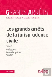 Les Grands Arrets De La Jurisprudence Civile T2. Obligations, Contrats Speciaux, Suretes - 13e Ed.