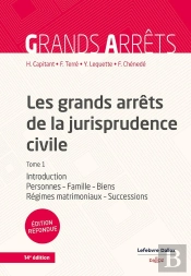 Les Grands Arrêts De La Jurisprudence Civile Tome 1 : Introduction, Personnes, Famille, Biens, Régimes Matrimoniaux, Successions