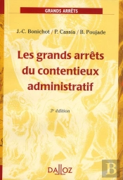 Les Grands Arrêts Du Contentieux Administratif (3e Édition)