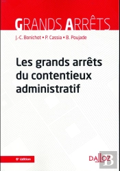Les Grands Arrets Du Contentieux Administratif - 6e Ed.