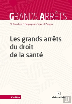 Bertrand.pt - Les Grands Arrêts Du Droit De La Santé (4e Édition)