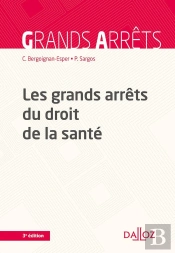 Les Grands Arrêts Du Droit De La Santé