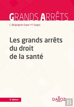 Bertrand.pt - Les Grands Arrêts Du Droit De La Santé