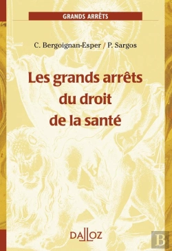 Bertrand.pt - Les Grands Arrêts Du Droit De La Santé