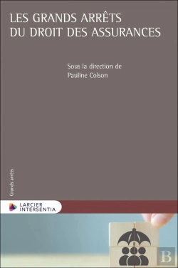 Bertrand.pt - Les Grands Arrêts Du Droit Des Assurances