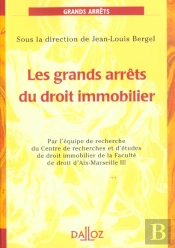 Les Grands Arrets Du Droit Immobilier ; 1e Edition
