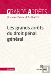 Les Grands Arrêts Du Droit Pénal Général (13e Édition)