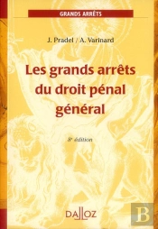 Les Grands Arrêts Du Droit Pénal Général (8e Édition)