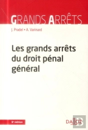 Les Grands Arrêts Du Droit Pénal Général ; 9e Édition