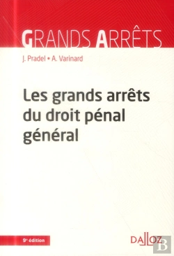 Bertrand.pt - Les Grands Arrêts Du Droit Pénal Général ; 9e Édition