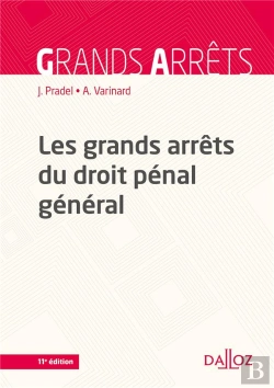 Bertrand.pt - Les Grands Arrêts Du Droit Pénal Général