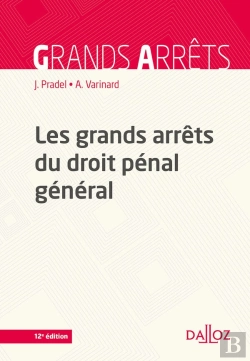 Bertrand.pt - Les Grands Arrêts Du Droit Pénal Général