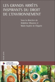 Les Grands Arrêts Inspirants Du Droit De L'Environnement